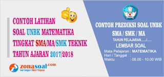 Prediksi Contoh Soal UNBK Matematika SMA/SMK 2018 dan Kunci Jawaban