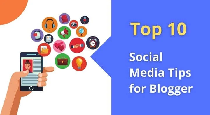 Top 10 Social Media Tips for the 2021 Blogger