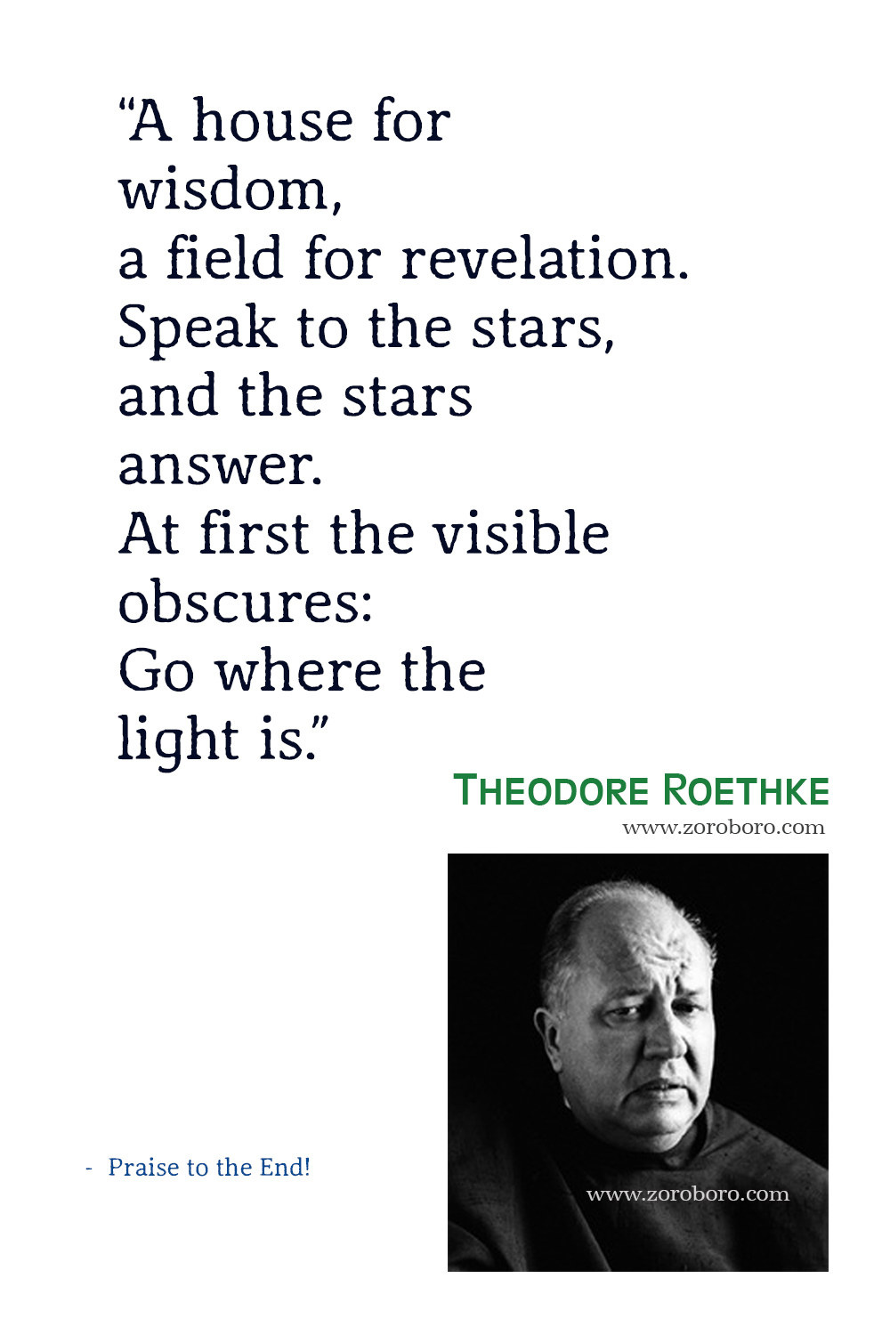 Theodore Roethke Quotes, Theodore Roethke Poems, Poetry, Theodore Roethke Books Quotes, Theodore Roethke, The Collected Poems, Dream, Love, Life.