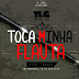 TLG Feat. Blaze -Toca Minha Flauta (2016)