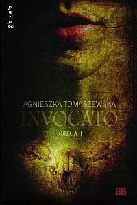 Invocato. Księga 1 - Agnieszka Tomaszewska