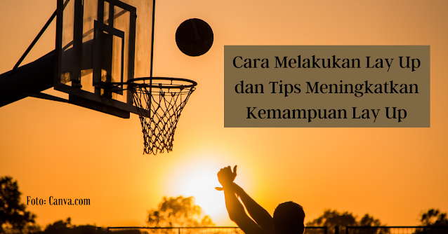 cara melakukan lay up