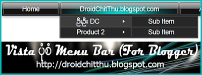 Vista ပံုစံ Dropdown Menu လွလွေလး ပါ (For Blogger)