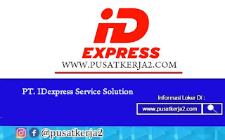 Lowongan Kerja S1 Semua Jurusan PT IDexpress Service Solution Juni 2022