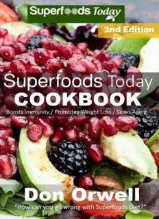 AGH NEWS -Superfoods Today Cookbook 200 Recipes of Quick & Easy, Low Fat Diet, Gluten Free Diet, Wheat Free