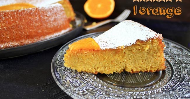 Gateau A L Orange Sans Beurre Et Sans Gluten Il Etait Une Fois La Patisserie