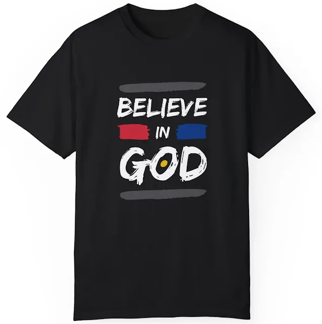 Comfort Colors Motivational T-Shirt for Men and Women With Brush Style Quote Believe In God