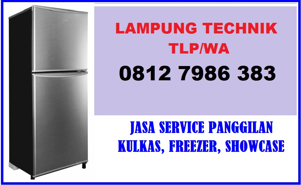 Jasa Service Kulkas Panggilan Di Bandar Lampung TLP/WA