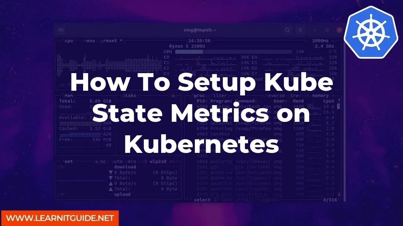How To Setup Kube State Metrics on Kubernetes