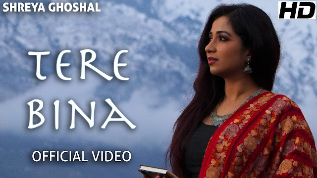 Tere Bina Lyrics (Single) - Official Video - Shreya Ghoshal - Deepak Pandit