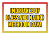 Classes In Java | Importance and Use of Class | Main() Method in Java | Use Of Main() Method