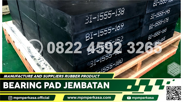 Supplier Bearing Pad Jembatan Murah di Padang bantalan jembatan,bantalan elastomer,jual elastomer,elastomer bearing pad,jembatan,supplier elastomer,penyedia elastomer,mpmperkasa,konstruksi,distributor elastomer,produsen elastomer,