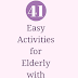 41 Easy Activities for Elderly with Macular Degeneration and Dementia