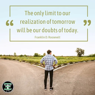 best-quotes-for-resilience-adversity: "The only limit to our realization of tomorrow will be our doubts of today." - Franklin D. Roosevelt