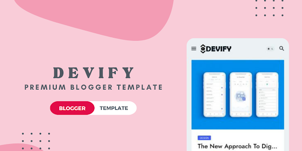 Download Devify: The UI/UX Friendly Blogger Template for FREE