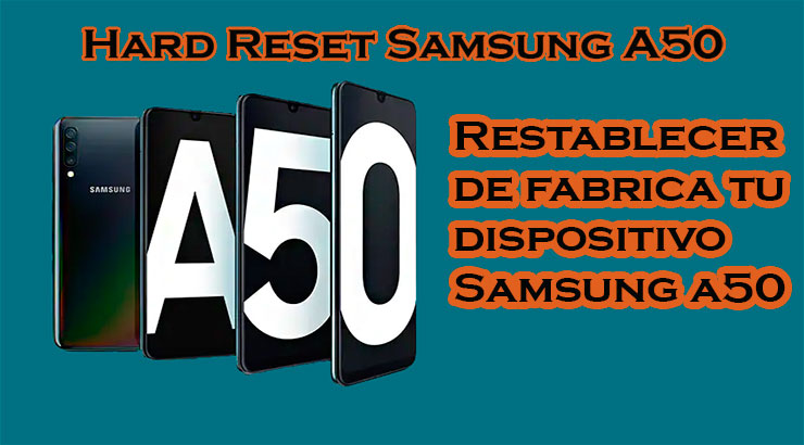 Desbloquear o restablecer Samsung A50 | HardReset Samsung A50