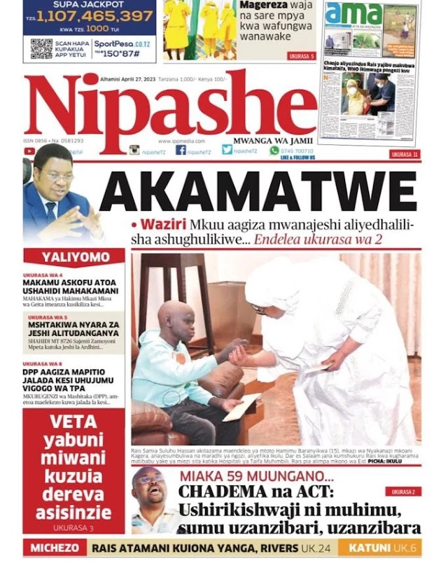 SOMA HABARI KUU KWENYE MAGAZETI YA LEO APRIL 27, 2023 TANZANIA