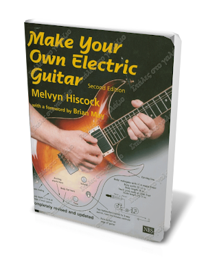 Melvyn Hiscock - Make Your Own Electric Guitar