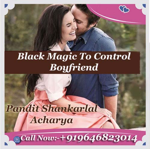 black magic to control boyfriend