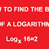 How To Find The Base Of a Logarithm