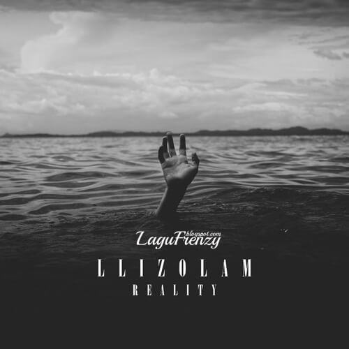 Download Lagu Llizolam - Reality