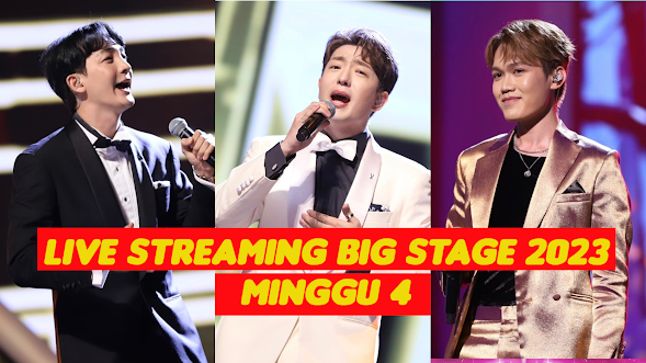 Live Streaming Big Stage 2023 Minggu 4
