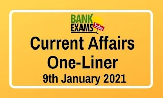 Current Affairs One-Liner: 9th January 2021