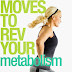 Moves to Help Rev Metabolism