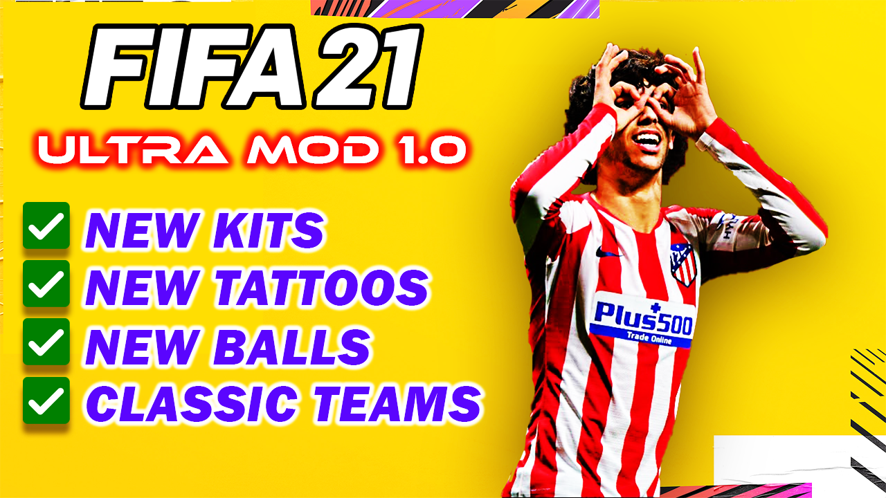 Fifa Mods Updates Patches Download Fifa 21 Mod Ultra Mod 1 0 Classic Teams New Tattoos Balls Kits Wonderkids Tifos Etc Beta 10
