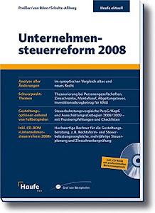 Unternehmensteuerreform 2008: Der Leitfaden zur Reform (Haufe aktuell)