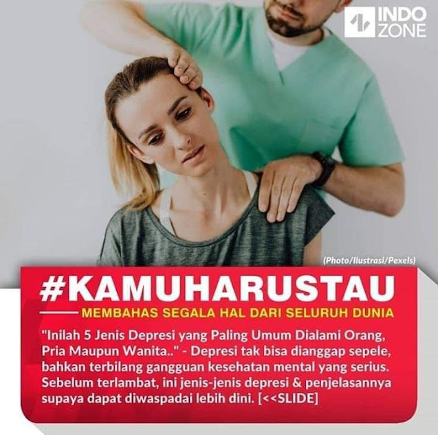 5 Jenis Depresi Yang Paling Umum Diterjadi