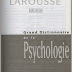 Grand dictionnaire de la psychologie ([Nouv. éd.]) / [sous la dir. de Henriette Bloch, Roland Chemama, Eric Dépret, et al.