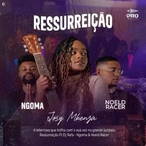 Josy Mbenza - Ressurreição (feat. Ngoma & Noeld Racer) (2023)