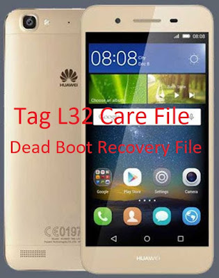 Huawei Tag L32 Dead Boot Recovery Firmware