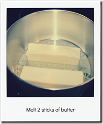 melt butter