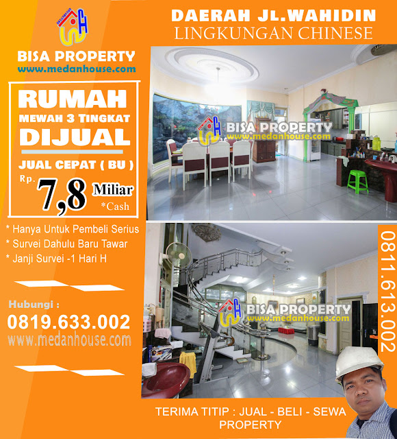 DIJUAL RUMAH MEWAH 3 Tingkat Daerah Jl.Wahidin  Lingkungan Chinese