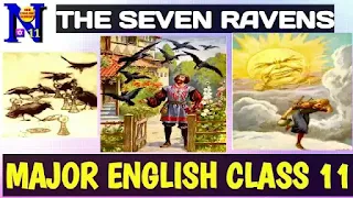 The Seven Ravens by Jacob and Wilhelm Grimm: Summary | Question and Answers | Major English Class 11