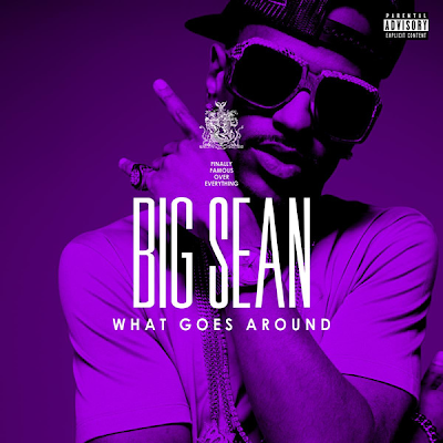 big sean what goes around single cover. Big Sean - What Goes Around