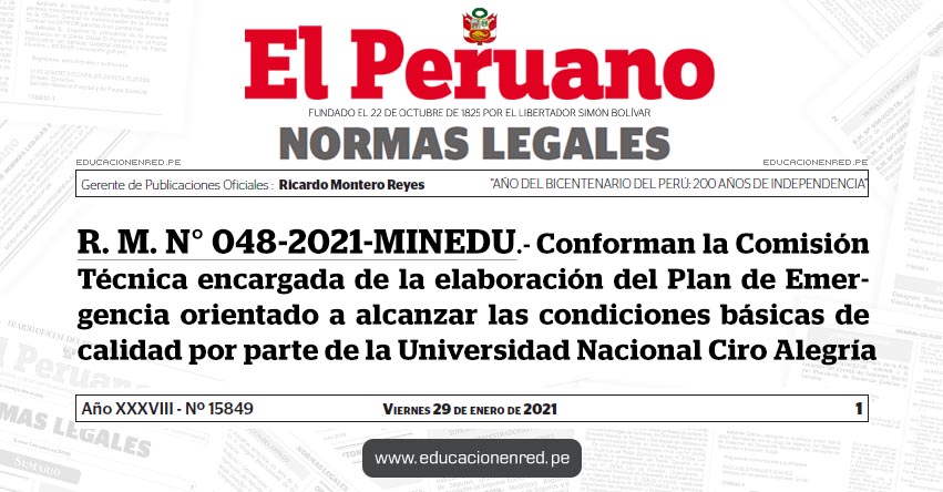 R. M. N° 048-2021-MINEDU.- Conforman la Comisión Técnica encargada de la elaboración del Plan de Emergencia orientado a alcanzar las condiciones básicas de calidad por parte de la Universidad Nacional Ciro Alegría