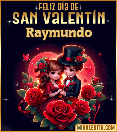 Feliz san valentín Raymundo
