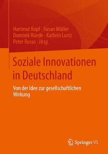 Soziale Innovationen in Deutschland: Von der Idee zur gesellschaftlichen Wirkung