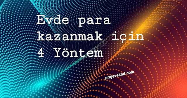 
Evde nasıl para kazanırım? Evde para kazanmak gibi düşünceleriniz varsa iyi okuyun. Bilindik yöntemler