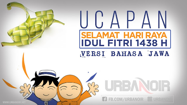 Ucapan Lebaran dan Idul Fitri Bahasa Jawa  Update 2017 