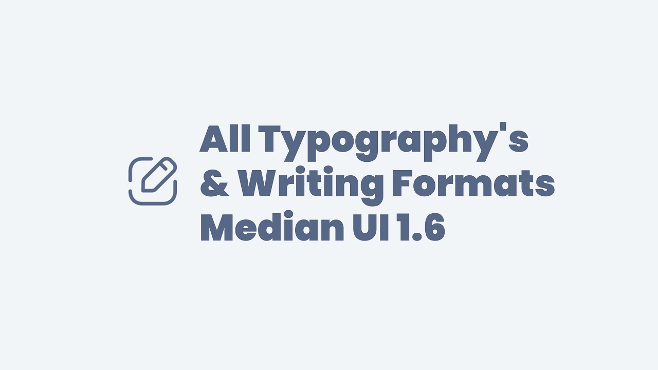 All Typography Median UI 1.6