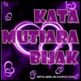 kata mutiara bijak - infolabel.blogspot.com