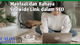 Sitewide Link: Manfaat dan Bahaya Sitewide Link dalam SEO