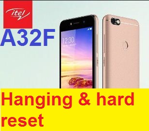 Itel A32f hanging and hard reset solution