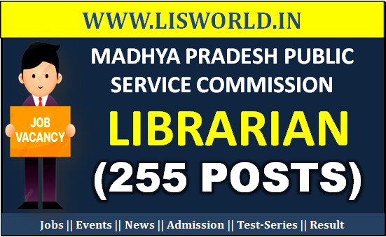 Recruitment for the Post of Librarian (255 Posts) at Madhya Pradesh Public Service Commission