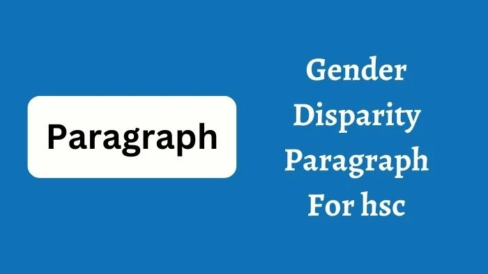 Gender Disparity Paragraph For hsc