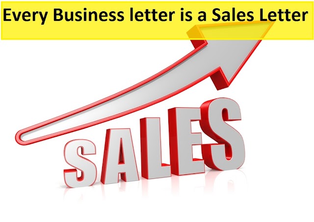 Communication Skills to Know that Every Business letter is a Sales Letter 